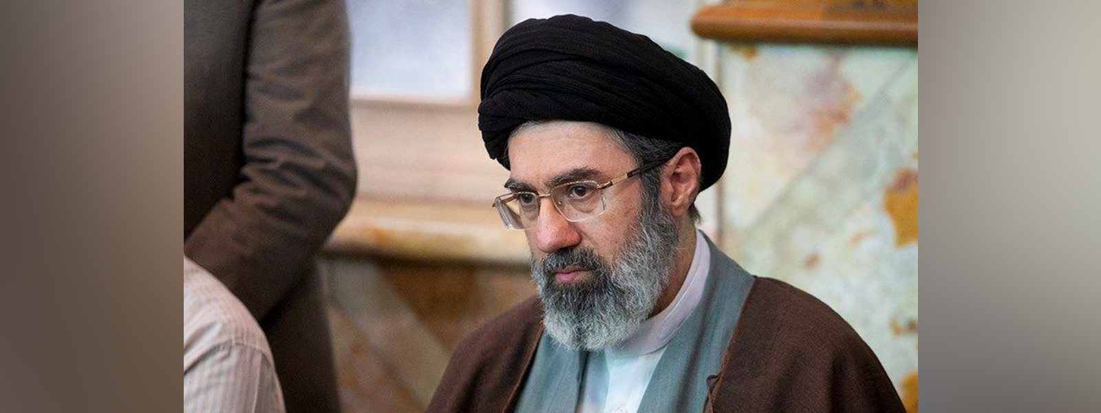 ඉරානයේ නව උත්තරීතර නායකයා පත් වෙයි..